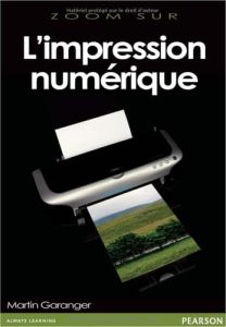 Zoom sur l’impression numérique, par Martin Garanger chez Pearson