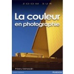 couleur_photographie_conseils Zoom sur La couleur en photographie par Thierry Dehesdin aux éditions Pearson