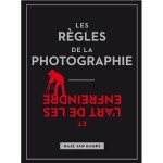 Les règles de la photographie ... et l
