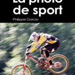 Zoom sur La Photo de Sport - Guide pratique de Philippe Garcia aux éditions Pearson