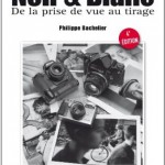 Noir et Blanc, de la prise de vue au tirage