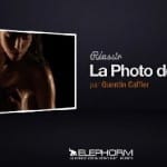 Test formation vidéo : Réussir la photo de nu, par Quentin Caffier chez Elephorm