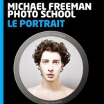 Le portrait, guide pratique par Michael Freeman - Photo School