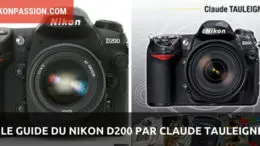 Comment utiliser le Nikon D200 par Claude Tauleigne