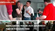 Rencontre Nikon aux Journées Nikon Passion 2006