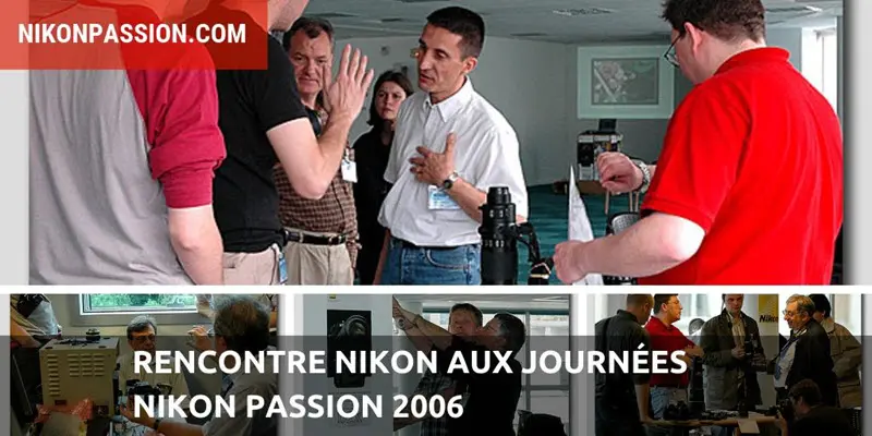 Rencontre Nikon aux Journées Nikon Passion 2006