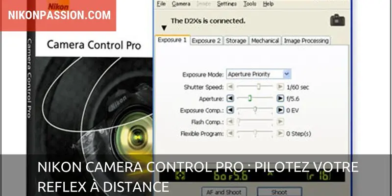 Nikon Camera Control Pro : pilotez votre reflex Nikon à distance