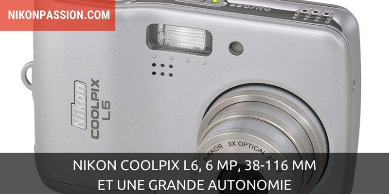 Nikon Coolpix L6, 6 Mp, 38-116 mm et une grande autonomie