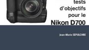103 fiches tests d'objectifs Nikon pour le Nikon D700 par par Jean-Marie Sepulchre (JMS)