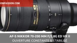 AF-S NIKKOR 70-200 mm f/2.8G ED VR II : le téléobjectif stabilisé à grande ouverture