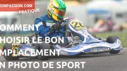 Comment choisir le bon emplacement en photo de sport ?