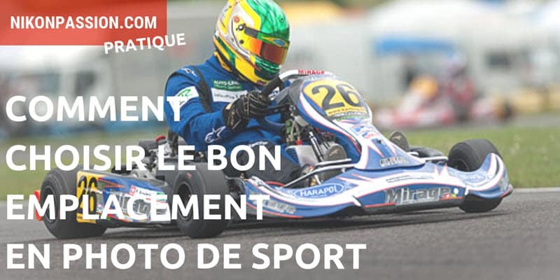 Comment choisir le bon emplacement en photo de sport ?