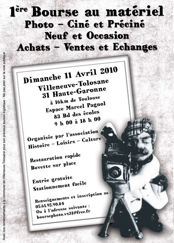 L’association Histoire – Loisirs - Culture, organise à Villeneuve- Tolosane (31), le dimanche 11 avril 2010, de 9 h à 18 h, sa 1ère Bourse aux matériels photo, ciné et pré ciné