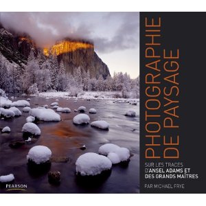 Photographie de paysage : sur les traces d'Ansel Adams et des grands maîtres