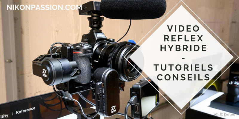 La vidéo avec les reflex et hybrides, tutoriels et conseils