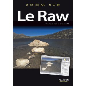 zoom sur le RAW par Bernard Jolivalt