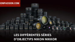 Présentation des différents objectifs Nikon Nikkor