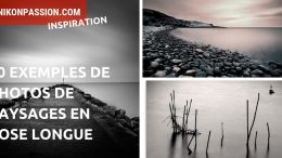 exemples de photos de paysages en pose longue