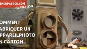 Comment fabriquer un appareil photo en carton qui fonctionne