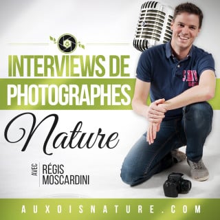 Podcast photo Régis Moscardini Auxois Nature