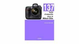 137 tests d'objectifs pour le Nikon D3s par Jean-Marie Sepulchre (JMS)