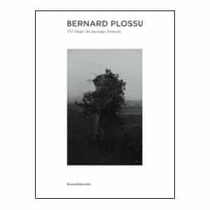 bernard plossu 101 éloges du paysage français