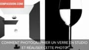 Comment photographier un verre en studio avec effet noir et blanc