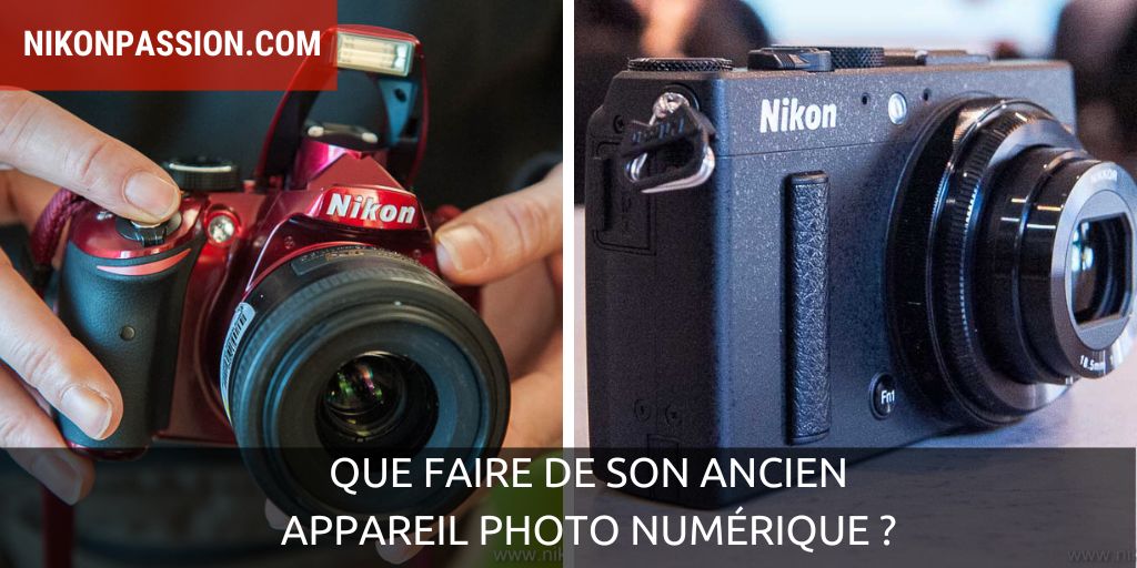 Que faire de son ancien appareil photo numérique ?