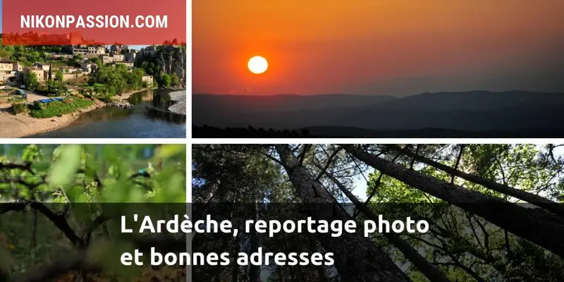 L'Ardèche, reportage photo et bonnes adresses