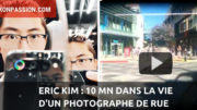 Eric Kim, 10 mns de la vie d'un Street Photographer