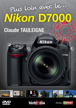 tutoriel vidéos sur le Nikon D7000 par Claude Tauleigne