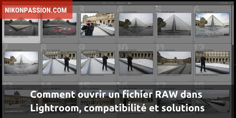 Comment ouvrir un fichier RAW dans Lightroom, compatibilité et solutions