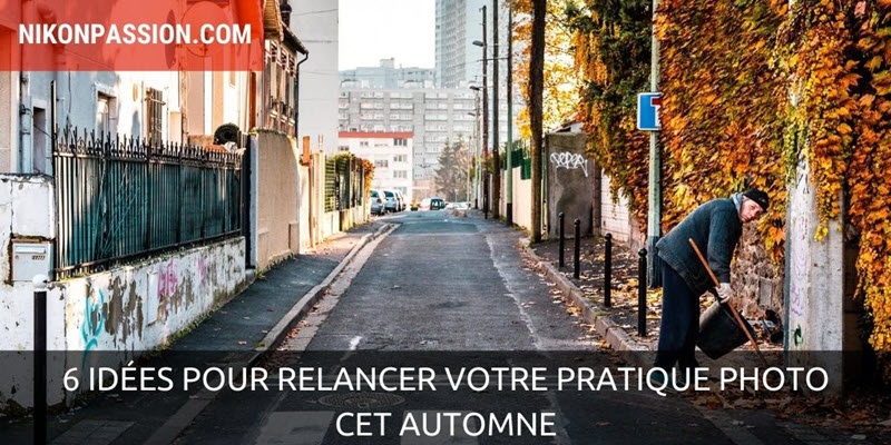 6 idées pour (re)lancer votre pratique photo cet automne