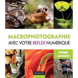 couverture du livre macrophotographie avec votre reflex numérique de Jérôme Geoffroy chez Dunod