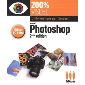 couverture du livre Adobe Photoshop 200% visuel par Marylise Logez