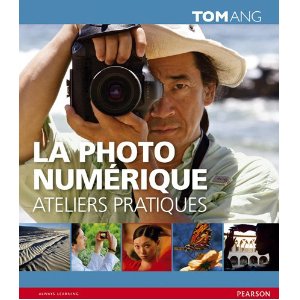 Couverture du livre La photo numérique, ateliers pratiques, de Tom Hang