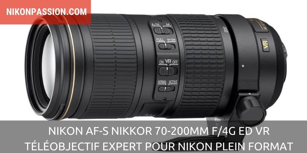 Nikon AF-S NIKKOR 70-200mm f/4G ED VR, le téléobjectif expert