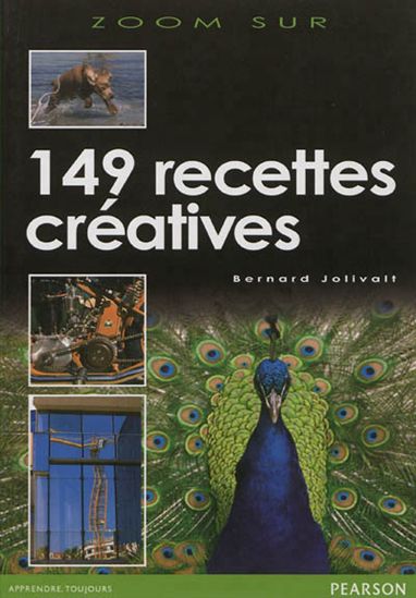 Zoom sur 149 recettes créatives par Bernard Jolivalt chez Pearson