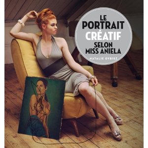 Le portrait créatif selon Miss Aniela par Natalie Dybisz