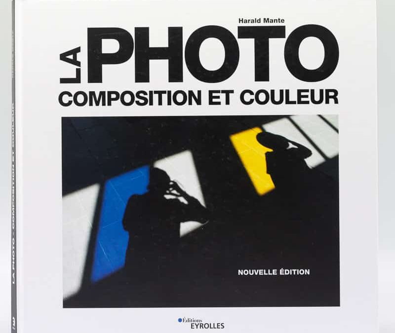 La photo, composition et couleur par Harald Mante