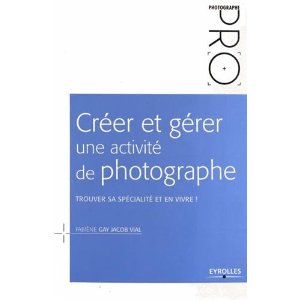 creer_gerer_activite_photographe_gay_jacob_vial_eyrolles.jpg