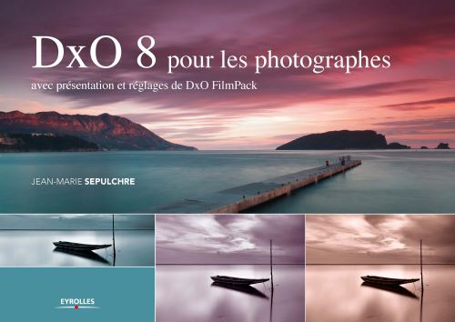 Couverture de l'eBook DxO 8 pour les photographes de jean-marie Sepulchre aux éditions Eyrolles