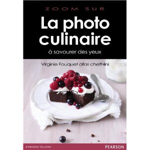 La_photo_culinaire_guide_pratique_Virginie_Fouquet_chefnini.jpg