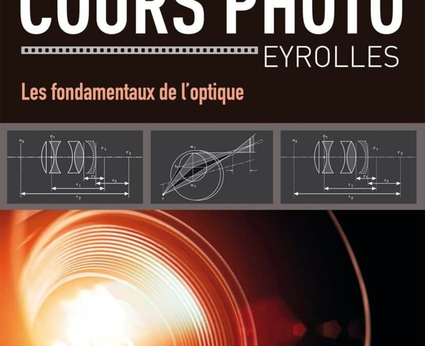 Les fondamentaux de l'optique - Cours photo Eyrolles