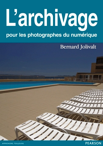 L'archivage pour les photographes du numérique par Bernard Jolivalt