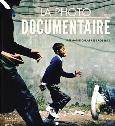 La photo documentaire par Stéphanie Calabrese Roberts