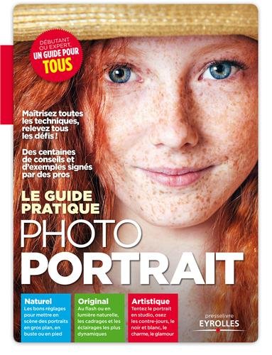 Guide pratique Photo Portrait : conseils et exemples de pros