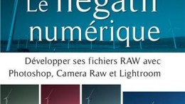 negatif_numerique_comment_developper_fichiers_RAW_Photoshop_Camera_Raw_Lightroom.jpg