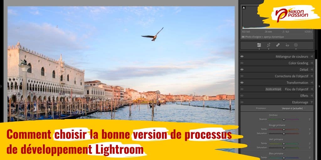 Comment choisir la bonne version de processus de développement Lightroom