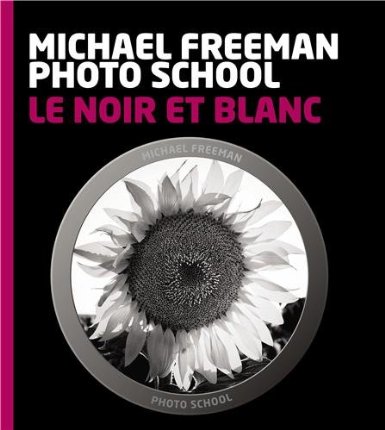 Le noir et blanc, Michael Freeman Photo School